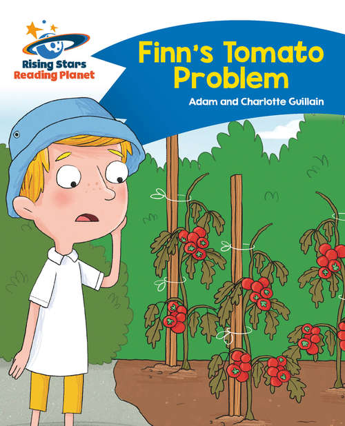 Book cover of Reading Planet - Finn's Tomato Problem - Blue: Comet Street Kids (PDF)