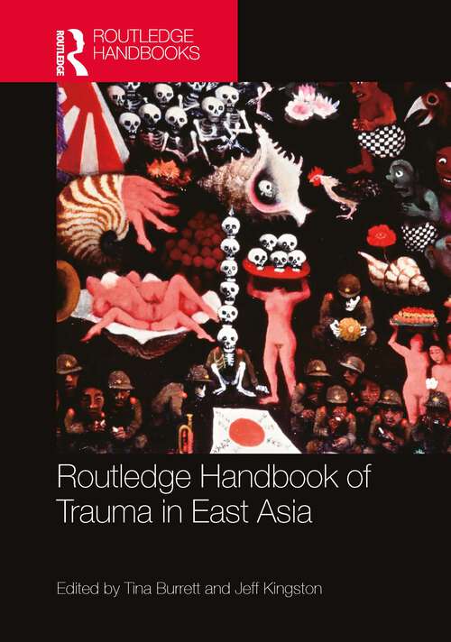 Book cover of Routledge Handbook of Trauma in East Asia