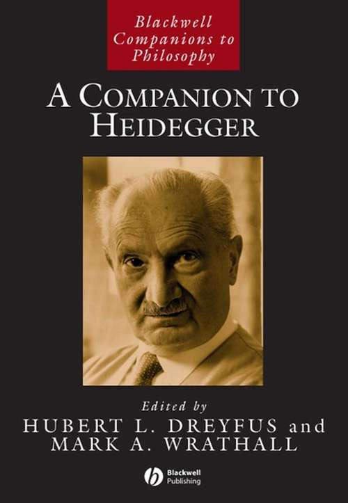 Book cover of A Companion to Heidegger (Blackwell Companions to Philosophy)