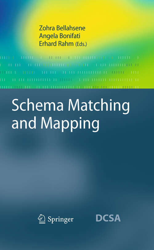 Book cover of Schema Matching and Mapping (2011) (Data-Centric Systems and Applications)