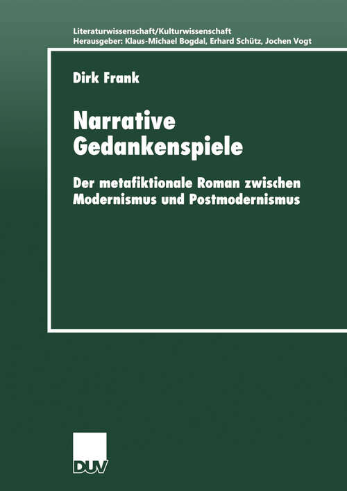 Book cover of Narrative Gedankenspiele: Der metafiktionale Roman zwischen Modernismus und Postmodernismus (2001) (Literaturwissenschaft / Kulturwissenschaft)