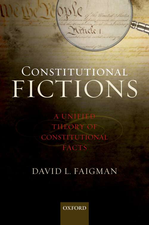 Book cover of Constitutional Fictions: A Unified Theory of Constitutional Facts