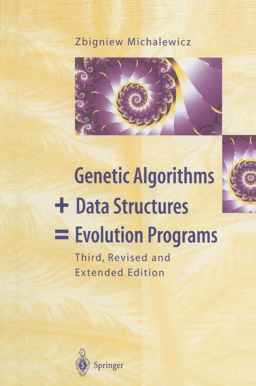 Book cover of Genetic Algorithms + Data Structures = Evolution Programs (3rd ed. 1996)