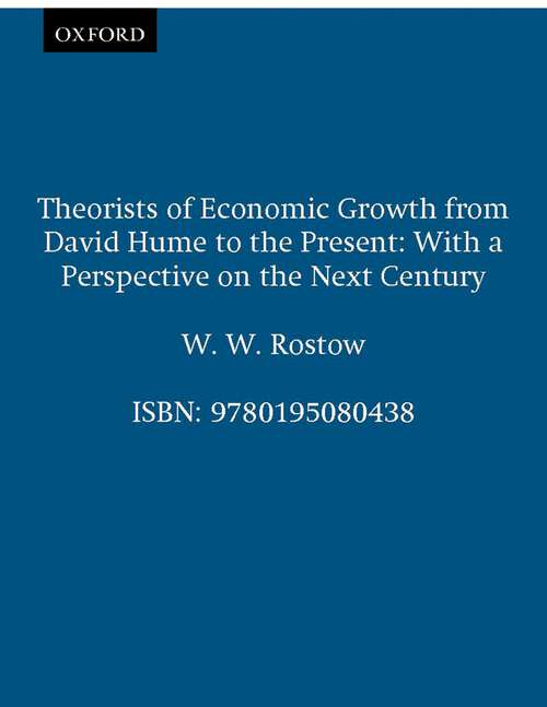 Book cover of Theorists of Economic Growth from David Hume to the Present: With a Perspective on the Next Century