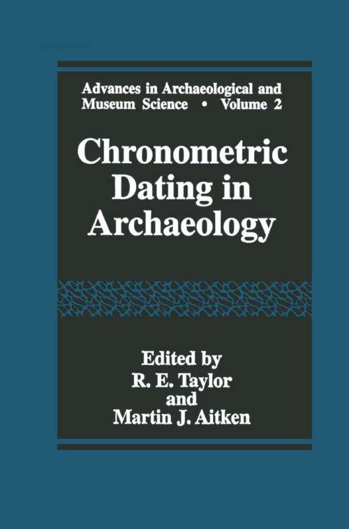 Book cover of Chronometric Dating in Archaeology (1997) (Advances in Archaeological and Museum Science #2)