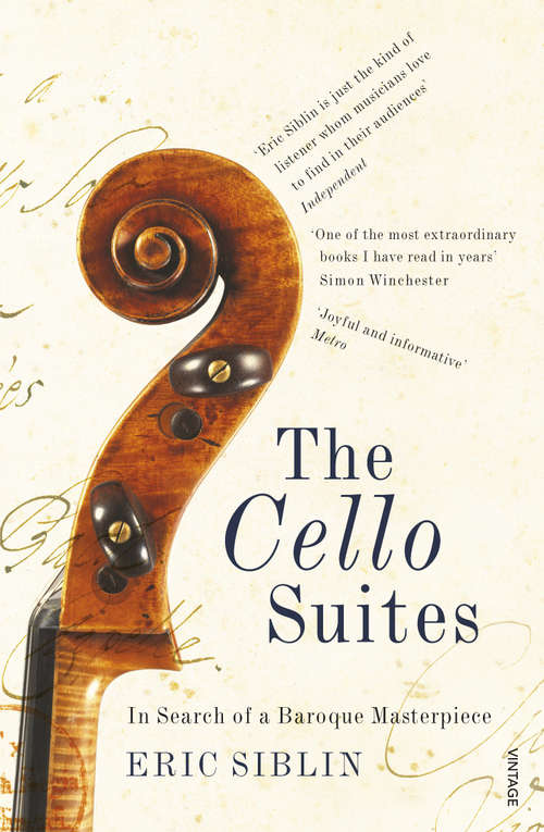 Book cover of The Cello Suites: In Search of a Baroque Masterpiece