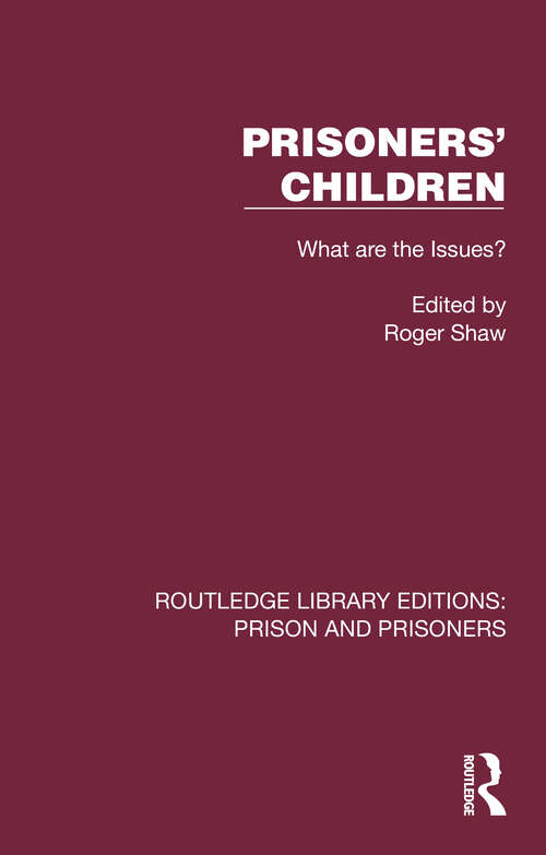 Book cover of Prisoners' Children: What are the Issues? (Routledge Library Editions: Prison and Prisoners)