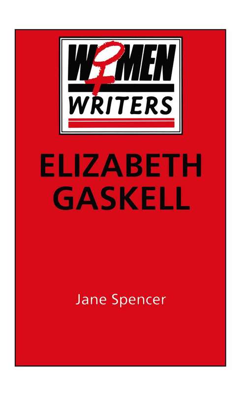 Book cover of Elizabeth Gaskell (1st ed. 1993) (Women Writers)