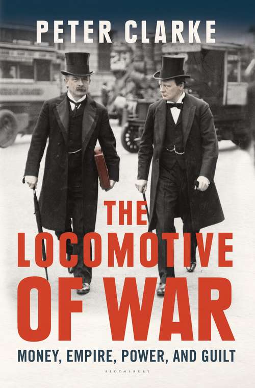 Book cover of The Locomotive of War: Money, Empire, Power, and Guilt