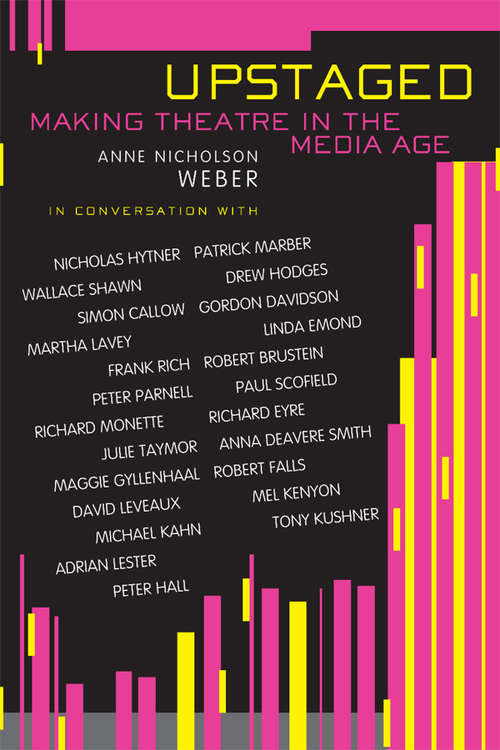 Book cover of Upstaged: Making Theatre in a Media Age