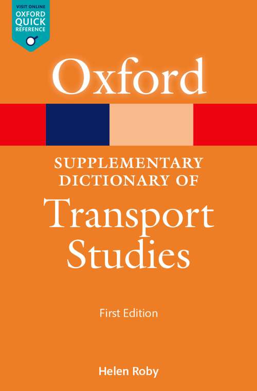 Book cover of A Supplementary Dictionary of Transport Studies (Oxford Quick Reference)