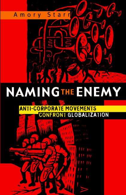 Book cover of Naming The Enemy: Anti-corporate Movements Confront Globalization (PDF)