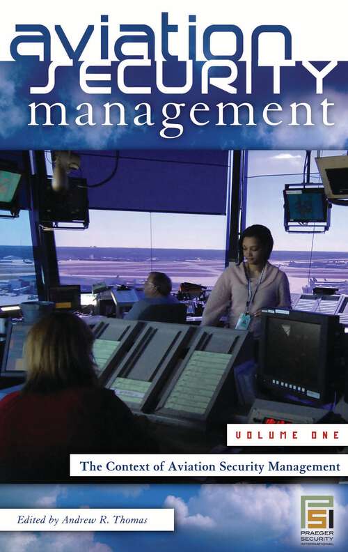 Book cover of Aviation Security Management [3 volumes]: [3 volumes] (Praeger Security International)