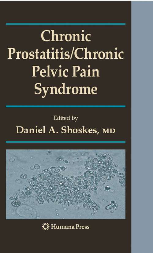 Book cover of Chronic Prostatitis/Chronic Pelvic Pain Syndrome (2008) (Current Clinical Urology)