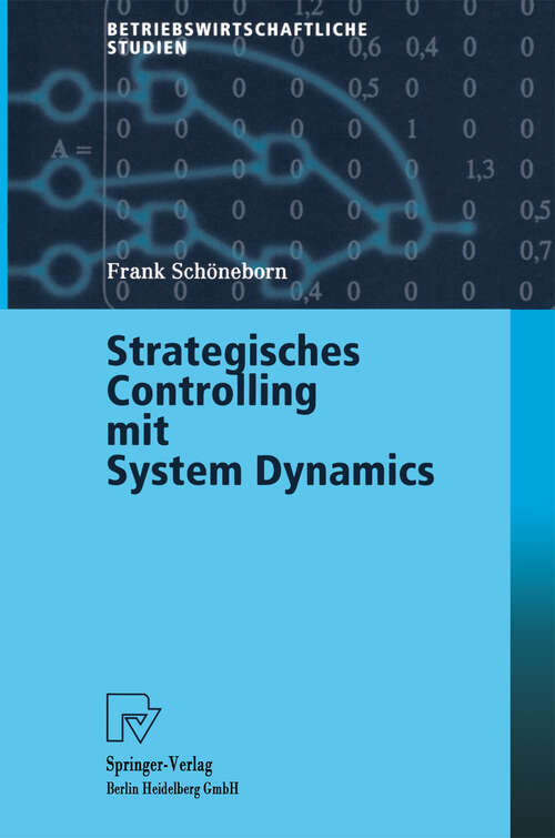 Book cover of Strategisches Controlling mit System Dynamics (2004) (Betriebswirtschaftliche Studien)