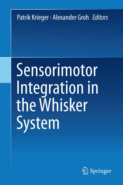 Book cover of Sensorimotor Integration in the Whisker System (1st ed. 2015)