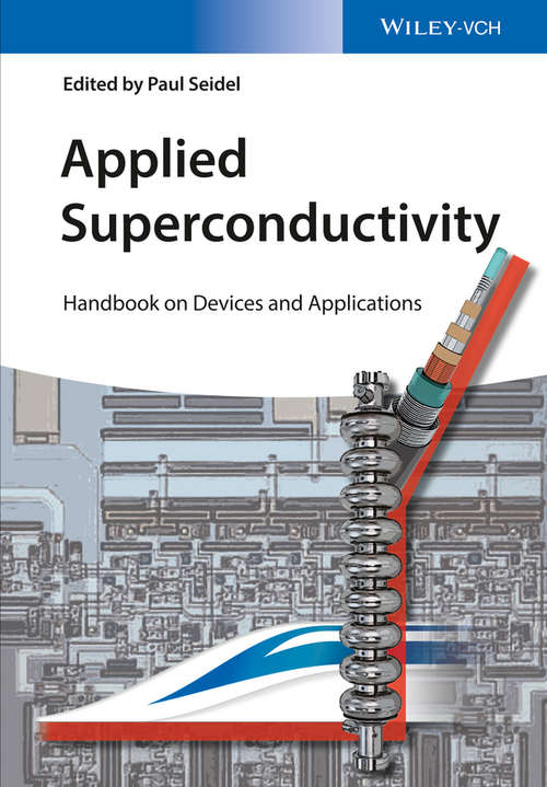 Book cover of Applied Superconductivity: Handbook on Devices and Applications (Encyclopedia of Applied Physics)