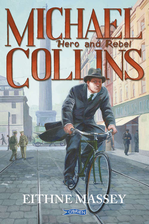 Book cover of Michael Collins: Hero and Rebel