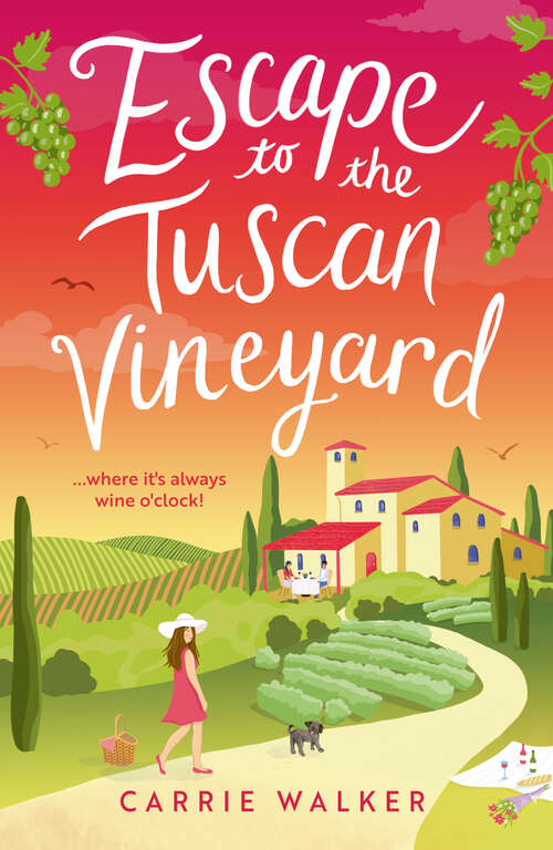 Book cover of Escape to the Tuscan Vineyard: A brand-new hilarious rom-com for 2024 to whisk you away to Italy (Holiday Romance #2)