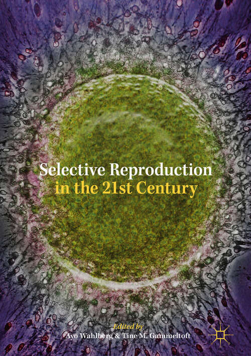 Book cover of Selective Reproduction in the 21st Century (1st ed. 2018)