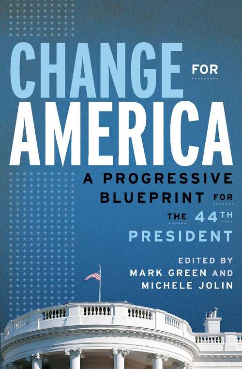 Book cover of Change for America: A Progressive Blueprint for the 44th President