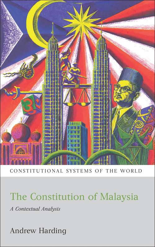 Book cover of The Constitution of Malaysia: A Contextual Analysis (Constitutional Systems of the World)