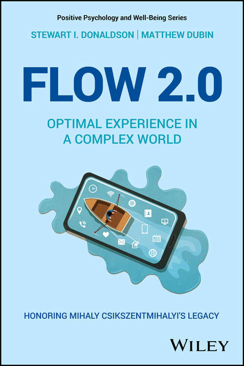 Book cover of Flow 2.0: Optimal Experience in a Complex World. Honoring Mihaly Csikszentmihalyi's Legacy (Positive Psychology and Well-Being)