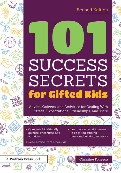 Book cover of 101 Success Secrets for Gifted Kids: Advice, Quizzes, and Activities for Dealing With Stress, Expectations, Friendships, and More (2)