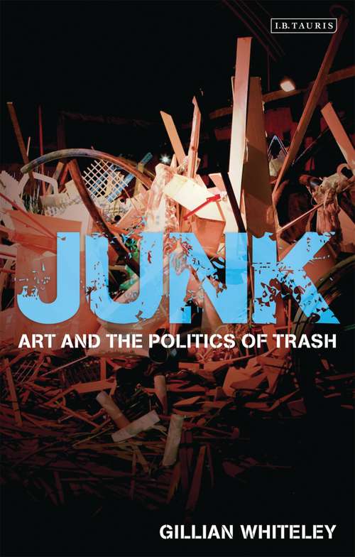 Book cover of Junk: Art and the Politics of Trash