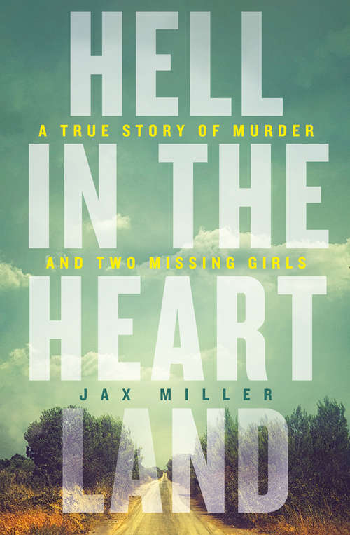 Book cover of Hell in the Heartland: Murder, Meth, And The Case Of Two Missing Girls