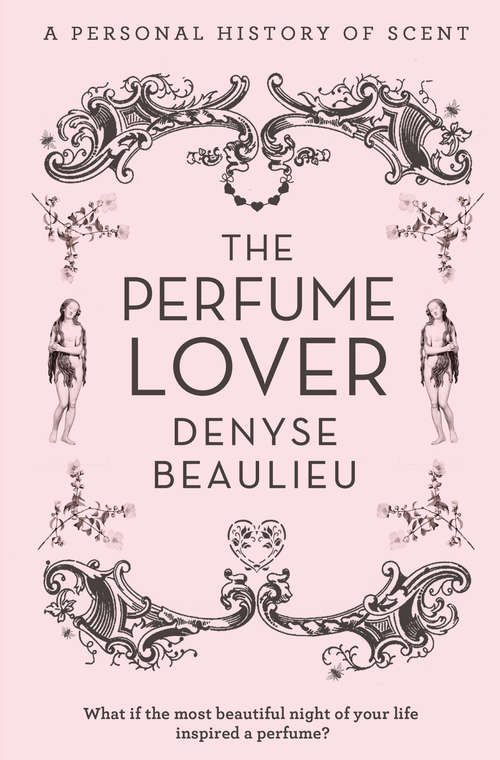 Book cover of The Perfume Lover: A Personal Story Of Scent (ePub edition)