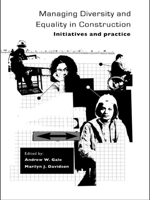 Book cover of Managing Diversity and Equality in Construction: Initiatives and Practice