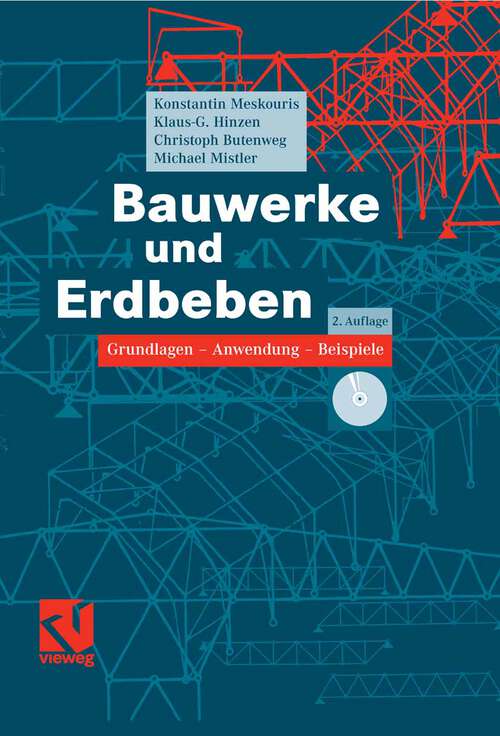 Book cover of Bauwerke und Erdbeben: Grundlagen - Anwendung - Beispiele (2.Aufl. 2007)