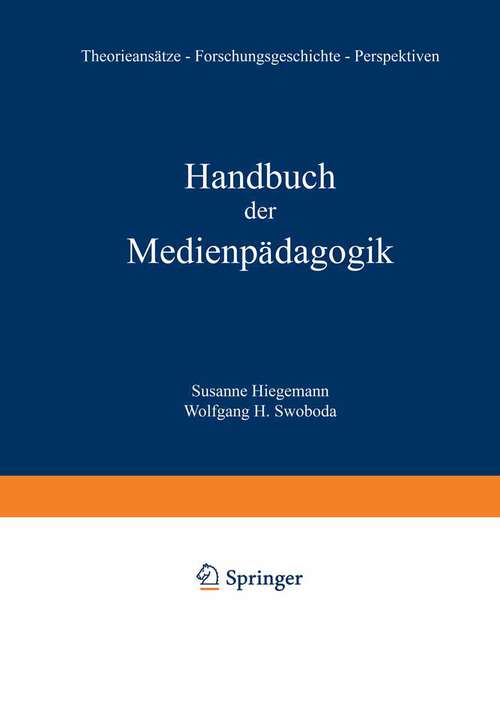 Book cover of Handbuch der Medienpädagogik: Theorieansätze — Traditionen — Praxisfelder — Forschungsperspektiven (1994)