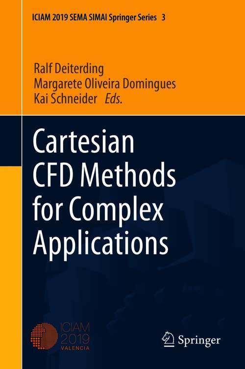 Book cover of Cartesian CFD Methods for Complex Applications (1st ed. 2021) (SEMA SIMAI Springer Series #3)