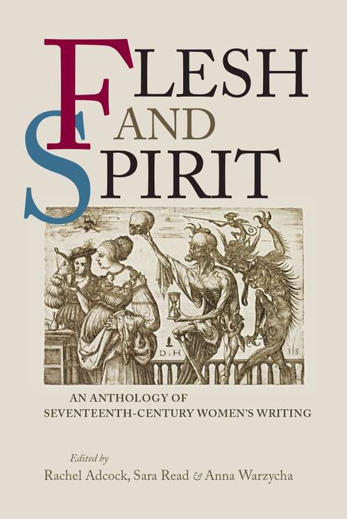 Book cover of Flesh and Spirit: An anthology of seventeenth-century women's writing