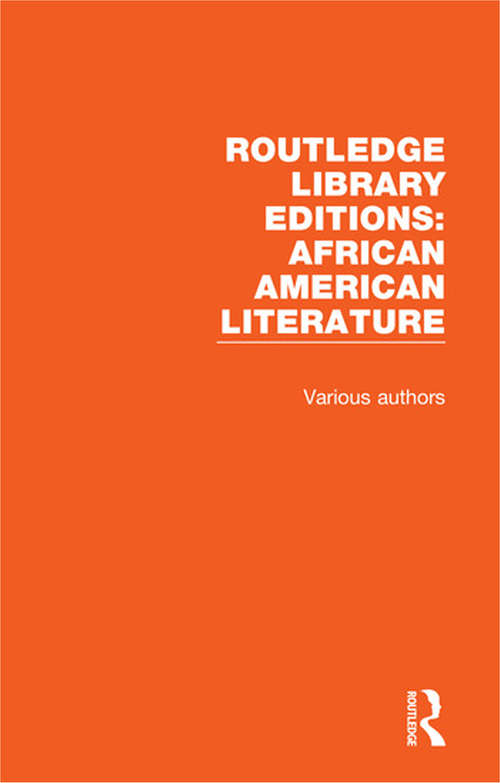 Book cover of Routledge Library Editions: African American Literature (Routledge Library Editions: African American Literature)