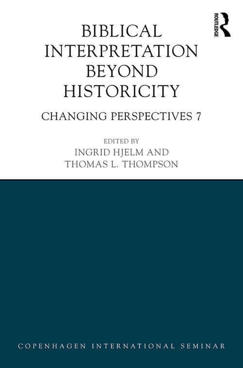 Book cover of Biblical Interpretation Beyond Historicity: Changing Perspectives 7