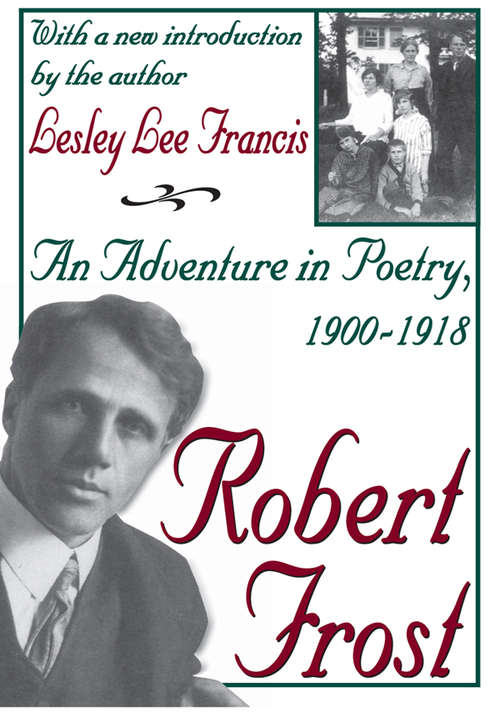 Book cover of Robert Frost: An Adventure in Poetry, 1900-1918