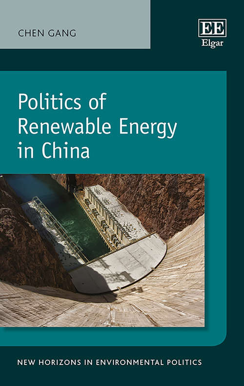 Book cover of Politics of Renewable Energy in China (New Horizons in Environmental Politics series)