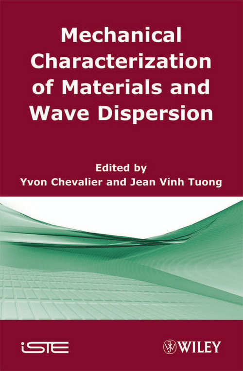Book cover of Mechanical Characterization of Materials and Wave Dispersion: Instrumentation and Experiment Interpretation