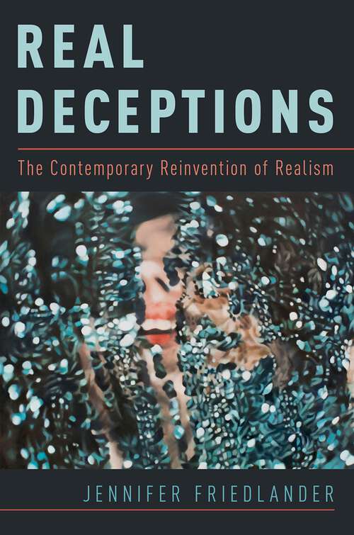 Book cover of Real Deceptions: The Contemporary Reinvention of Realism