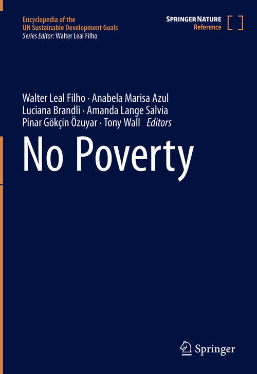 Book cover of No Poverty: Making The Dream A Reality (Encyclopedia Of The Un Sustainable Development Goals Ser.)