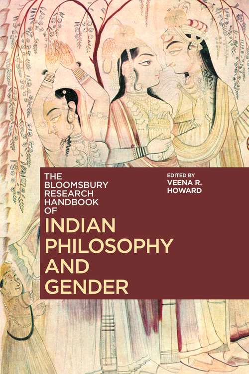 Book cover of The Bloomsbury Research Handbook of Indian Philosophy and Gender (Bloomsbury Research Handbooks in Asian Philosophy)