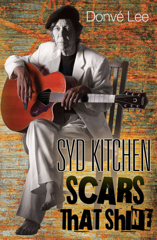 Book cover of Syd Kitchen: Scars That Shine