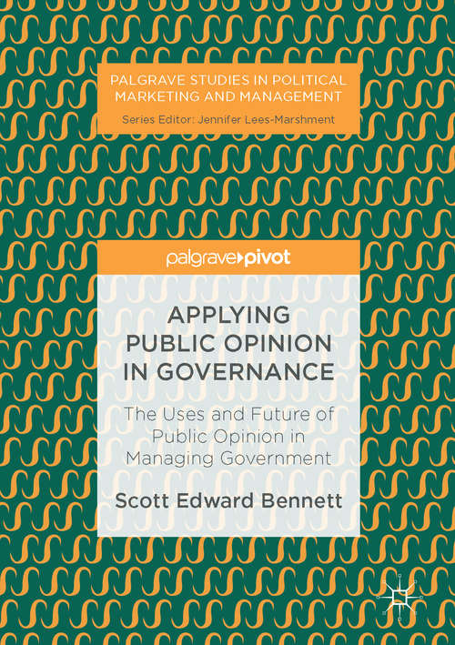 Book cover of Applying Public Opinion in Governance: The Uses and Future of Public Opinion in Managing Government