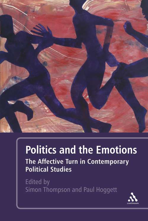 Book cover of Politics and the Emotions: The Affective Turn in Contemporary Political Studies