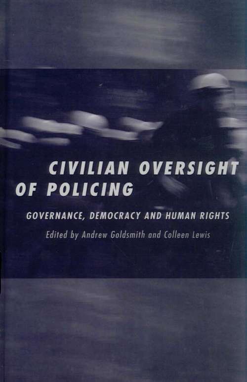 Book cover of Civilian Oversight of Policing: Governance, Democracy and Human Rights