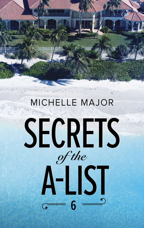 Book cover of Secrets Of The A-List (ePub edition) (A Secrets of the A-List Title #6)