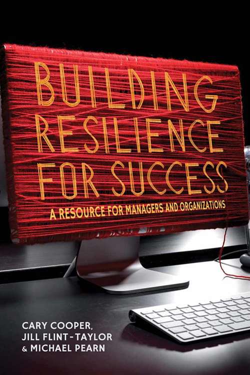 Book cover of Building Resilience for Success: A Resource for Managers and Organizations (2013)